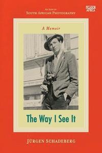 bokomslag The Way I See It: A Memoir