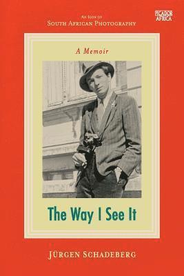 bokomslag The Way I See It: A Memoir