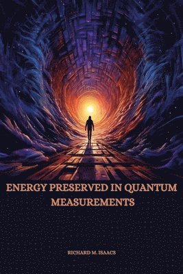 Energy Preserved in Quantum Measurements 1