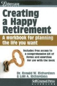 bokomslag Creating a Happy Retirement: A Workbook for Planning the Life You Want