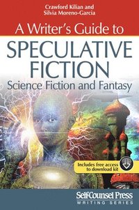 bokomslag A Writer's Guide to Speculative Fiction: Science Fiction and Fantasy