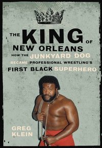 bokomslag The King of New Orleans