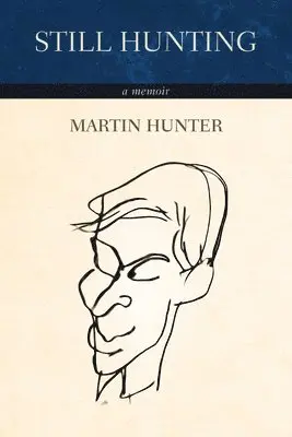 Martin Hunter - Still Hunting: A Memoir, Häftad. Tillgänglighet: Lägg i varukorg