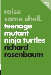 bokomslag Raise Some Shell: Teenage Mutant Ninja Turtles