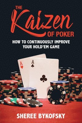 Sheree Bykofsky - Kaizen of Poker, Häftad