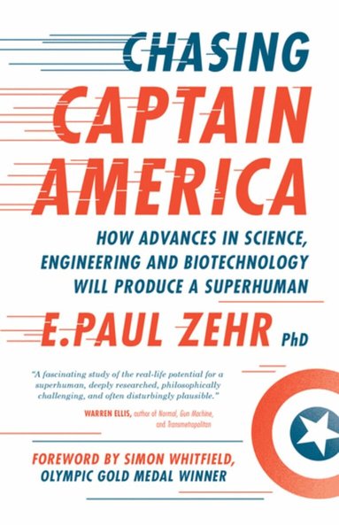 E. Paul Zehr - Chasing Captain America, Häftad