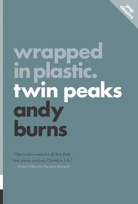 Wrapped in Plastic: Twin Peaks 1