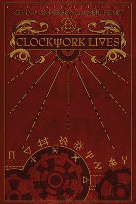 Neil Peart, Kevin J. Anderson, Kevin J Anderson - Clockwork Lives, Inbunden