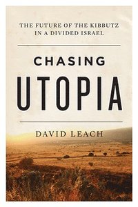 bokomslag Chasing Utopia