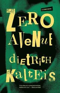 bokomslag Zero Avenue: A Crime Novel
