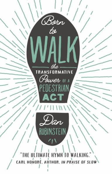 Dan Rubinstein - Born to Walk, Häftad