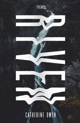 Catherine Owen - Riven: Poems, Häftad. Tillgänglighet: Tillfälligt slut