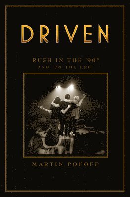 Driven: Rush In The 90s And 'in The End' 1