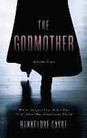 bokomslag The Godmother: A Crime Novel