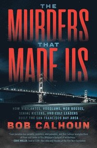 bokomslag The Murders that Made Us