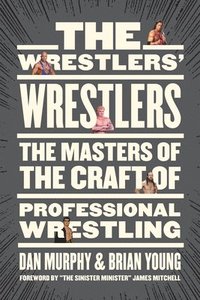 bokomslag The Wrestlers' Wrestlers