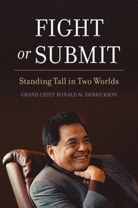 bokomslag Fight or Submit: Standing Tall in Two Worlds