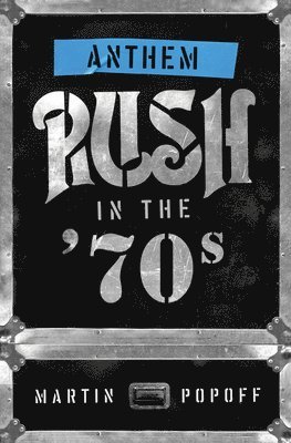 Anthem: Rush In The '70s 1