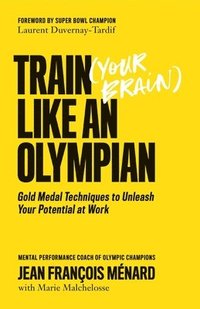 bokomslag Train (Your Brain) Like An Olympian