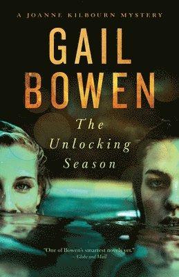 The Unlocking Season: A Joanne Kilbourn Mystery 1