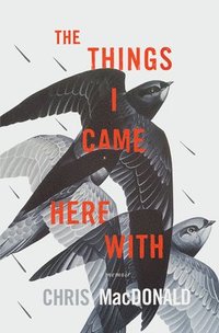 bokomslag The Things I Came Here with: A Memoir