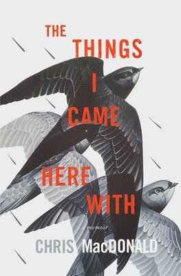 The Things I Came Here with: A Memoir 1