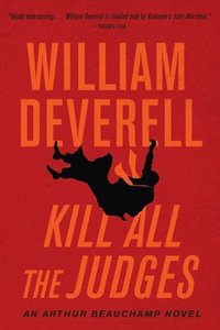 bokomslag Kill All the Judges: An Arthur Beauchamp Novel