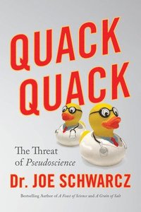 bokomslag Quack Quack: The Threat of Pseudoscience