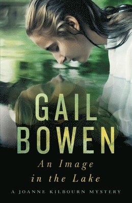 bokomslag An Image in the Lake: A Joanne Kilbourn Mystery