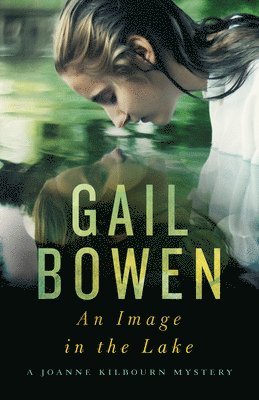 An Image in the Lake: A Joanne Kilbourn Mystery 1