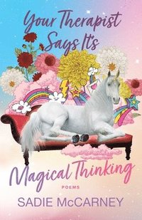 bokomslag McCarney, S: Your Therapist Says It's Magical Thinking