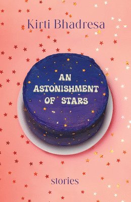 An Astonishment of Stars: Stories 1