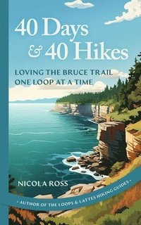 bokomslag 40 Days & 40 Hikes
