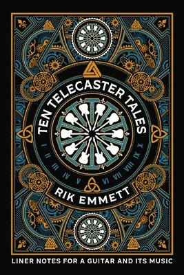 Rik Emmett - Ten Telecaster Tales, Häftad