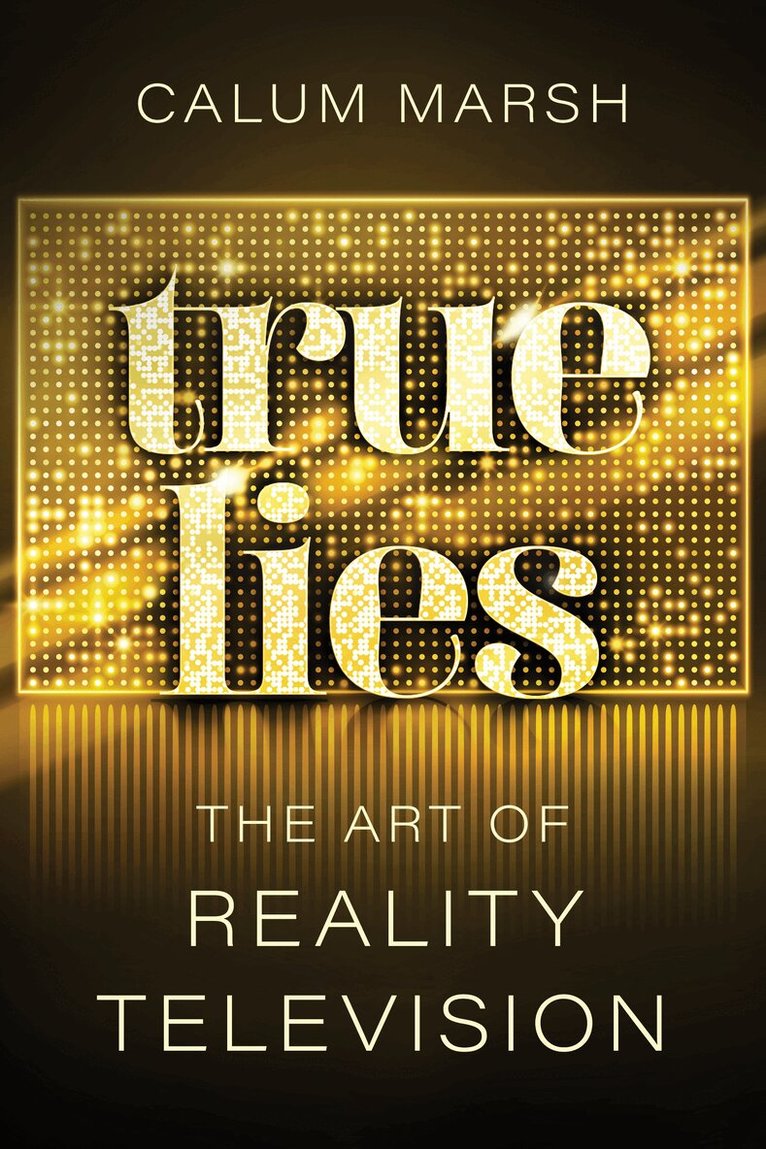 Calum Marsh - True Lies, Häftad