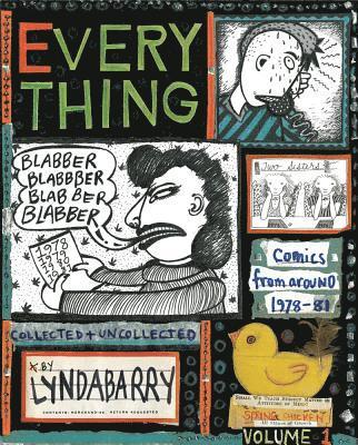 Lynda Barry - Blabber, Blabber, Blabber Everything, Volume 1, Inbunden