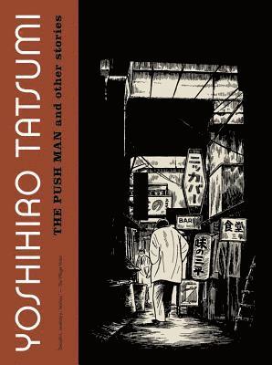 Yoshihiro Tatsumi - The Push Man and Other Stories, Häftad