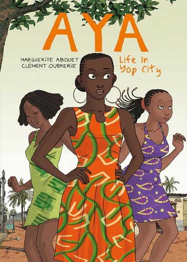 Marguerite Abouet, Clement Oubrerie - Aya: Life in Yop City, Häftad