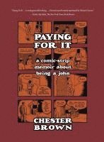 Chester Brown - Paying for it, Häftad