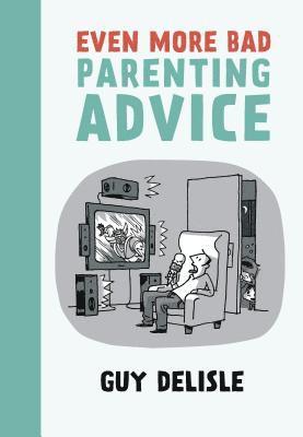 Even More Bad Parenting Advice 1