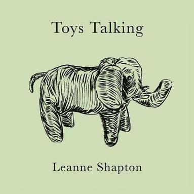 Leanne Shapton - Toys Talking, Inbunden