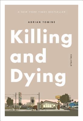 Adrian Tomine - Killing and Dying, Häftad