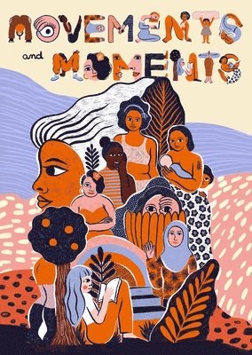 Sonja Eismann, Maya Schöningh, Maya Schoningh, Sonja Eismann, Maya, Ingo Schöningh - Movements and Moments, Häftad