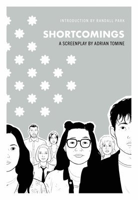 Shortcomings: A Screenplay 1