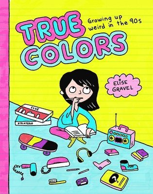 bokomslag True Colors: Growing Up Weird in the 90s