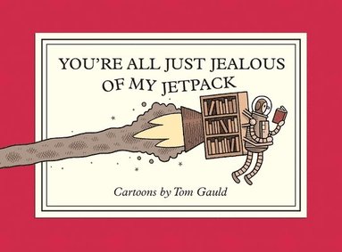 bokomslag You're All Just Jealous of My Jetpack