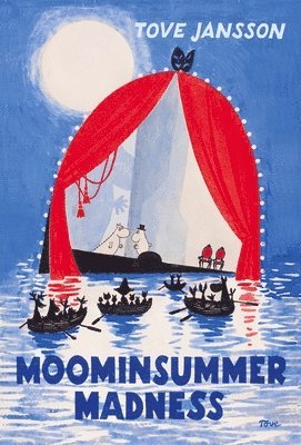 Tove Jansson - Moominsummer Madness, Inbunden