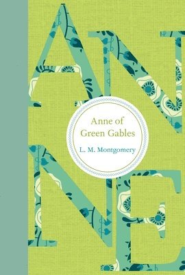 L. M. Montgomery, L M Montgomery - Anne of Green Gables, Inbunden