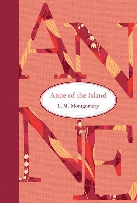 L. M. Montgomery - Anne of the Island, Inbunden