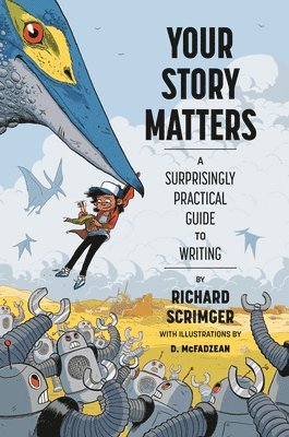 Richard Scrimger, D. McFadzean - Your Story Matters, Inbunden